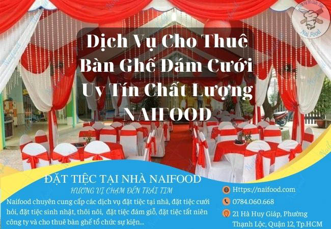 Giới thiệu dịch vụ cho thu&ecirc; b&agrave;n ghế đ&aacute;m cưới của Naifood
